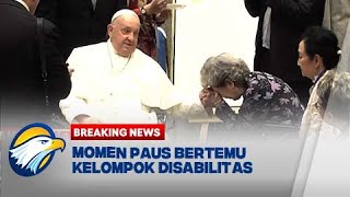 BREAKING NEWS  Momen Paus Fransiskus Bertemu Kelompok Disabilitas [upl. by Hilbert57]