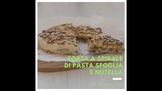 Torta a spirale di pasta sfoglia con nutella [upl. by Stoops]