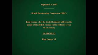 September 3 1939  BBC  King George VI Addresses the People of the British Empire [upl. by Ahslek]