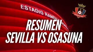 RESUMEN SEVILLA VS OSASUNA [upl. by Hsivat]