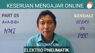 Keseruan Mengajar Online  Elektropneumatik 5  Relay VS PLC  Fluidsim  HMI PLC Omron  Otomasi [upl. by Duncan272]