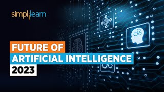 Future of AI  Future of Artificial Intelligence 2024  AI Technology for Beginners  Simplilearn [upl. by Devi954]