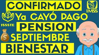 Confirmado Ya CAYO el PAGO PENSION Septiembre 2024💰💳Jubilados y Pensionados del ISSSTE🧓🤑 [upl. by Yung]