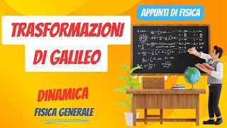 Trasformazioni di Galileo  Dinamica  Appunti di Fisica Generale [upl. by Eneli]