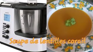 Soupe de lentilles corail au robot monsieur cuisine plus [upl. by Dreeda846]