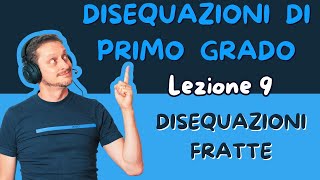 Disequazioni 1° 09  Disequazioni fratte [upl. by Zerdna]