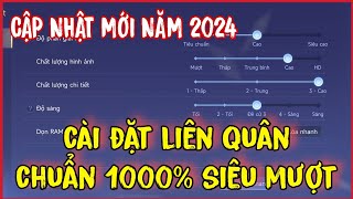 Hướng Dẫn Cách Setting cài đặt Liên Quân cập nhật mới năm 2024 chuẩn 100 leo rank cực dễ [upl. by Biddick]