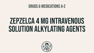 How to use Zepzelca 4 Mg Intravenous Solution Alkylating Agents  Explain UsesSide EffectsInterac [upl. by Townshend294]