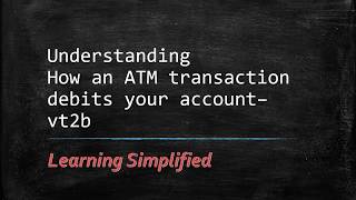 Understanding how ATM transaction debits our account [upl. by Atsuj]