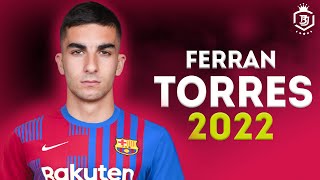 Ferran Torres 2022  Welcome To Fc Barcelona  Skills amp Goals  HD [upl. by Artemus]