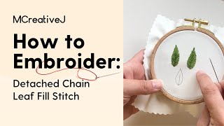 How to Embroider Detached Chain Leaf Fill Stitch [upl. by Witha]