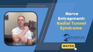 Nerve Entrapment Radial Tunnel Syndrome  Whitefish Chiropractic [upl. by Sterner]