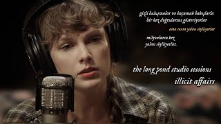 Taylor Swift  illicit affairs  the long pond studio sessions  Türkçe Çeviri [upl. by Ecidnacal]