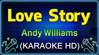 Love Story  Andy Williams KARAOKE HD [upl. by Aysahc]