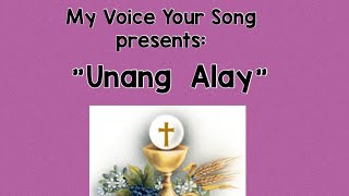 Unang Alay  Kunin at Tanggapin with lyrics and cover [upl. by Helbon]