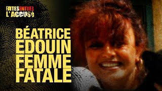 Faites entrer laccusé  Beatrice Edouin femme fatale [upl. by Dnalyag]