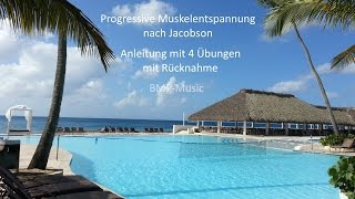 Progressive Muskelentspannung nach Jacobson PME  Anleitung mit 4 Übungen  mit Rücknahme [upl. by Athalee289]