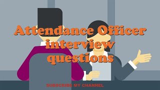 Attendance Officer interview questions [upl. by Pincus]