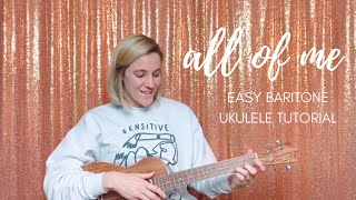 Easy Baritone Ukulele Tutorial No Barre Chords  “All Of Me”  Frank Sinatra [upl. by Sirac837]