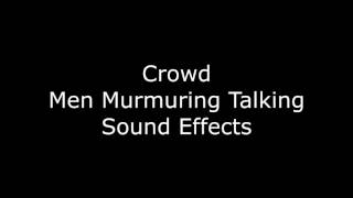 Crowd Men Murmuring Talking Sound Effects [upl. by Naujat]