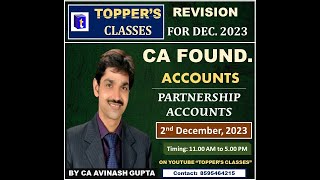 CA FOUNDATION  ACCOUNTSPARTNERSHIP ACCOUNTS  REVISION FOR DEC 23 EXAM  BY CA AVINASH GUPTA SIR [upl. by Siclari621]