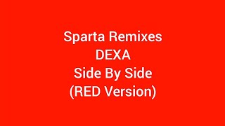 Sparta Remixes DEXA Side By Side RED Version [upl. by Sholem]