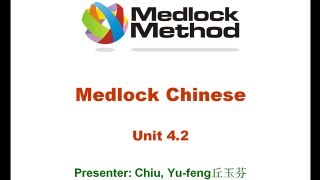 MMC 42 Medlock Method Chinese Lesson 42 [upl. by Ettenawtna]