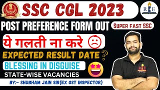 SSC CGL 2023 Post preference form out🔥 Statewise vacancies Blessing in disguise 🤝❤️ [upl. by Zehc664]