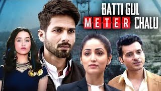 Batti Gul Meter Chalu 2024Full Hindi Movie 4K Shahid Kapoor amp Yami Gautam  Divyendu Sharma [upl. by Engapmahc]