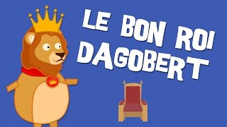 Le Bon Roi Dagobert  Comptine pour enfant [upl. by Aubert]