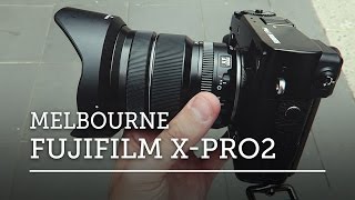 FUJIFILM XPRO2 for MELBOURNE STREET PHOTOGRAPHY [upl. by Drew]