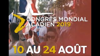 Congrès mondial Acadien 2019 [upl. by Simon]