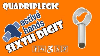 Sixth Digit  Active Hands  Quadriplegic C5C6C7 [upl. by Noet]