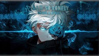 I am so lonely SLOWEDxREVERB Broken angel  Satoru gojo [upl. by Dorrahs513]