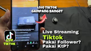 Cara Mudah Live Tiktok Bagi Pemula Terbaru [upl. by Ymmor]