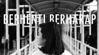 STARLIT  Berhenti Berharap Official Video Clip [upl. by Guglielma]