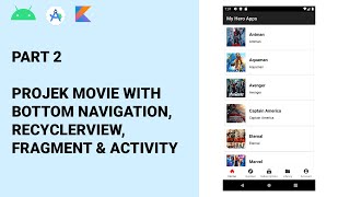 Part 2  Project Movie with Bottom Nav RecyclerView Fragment amp Activity  Kotlin [upl. by Pail]