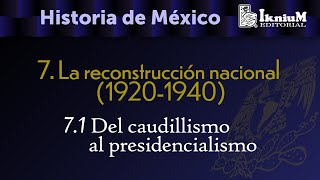 Reconstrucción nacional 71 Del caudillismo al presidencialismo  Historia Licenciatura [upl. by Kravits]