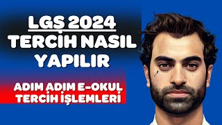 LGS TERCİH NASIL YAPILIR 2024  ADIM ADIM EOKUL TERCİH İŞLEMLERİ [upl. by Wardle]