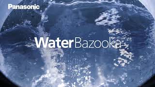 WaterBazooka  Panasonic Washing Machine [upl. by Slavic795]