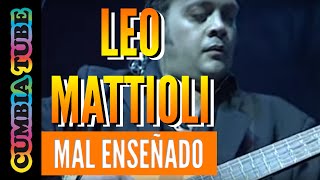 Leo Mattioli  Mal enseñado en vivo en el Opera [upl. by Derwon]