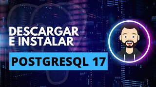 Descargar e Instalar postgreSQL 17 en Windows 11 [upl. by Del]