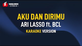 Ari Lasso ft BCL  Aku Dan Dirimu Karaoke [upl. by Bartko]