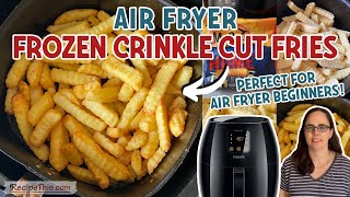 Air Fryer Crinkle Cut Fries no fail air fryer frozen fries [upl. by Rheingold]