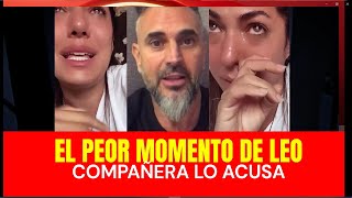 Leo Monero fue duramente acusado por UNa compañera  LEO ESTA AL HORNO [upl. by Aehs]