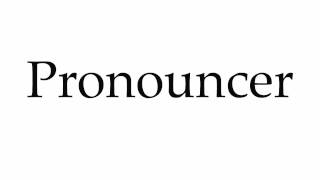 How to Pronounce Pronouncer [upl. by Eninaej239]