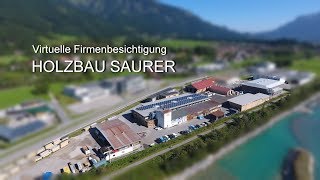 Holzbau Saurer  Virtuelle Firmenbesichtigung [upl. by Greenwell]