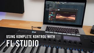 Using KOMPLETE KONTROL with FL Studio  Native Instruments [upl. by Eelyma868]