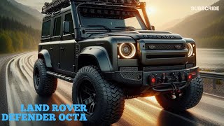 NEW 2025 Land Rover Defender OCTA Model Official reveal  FIRST LOOK [upl. by Fredenburg]