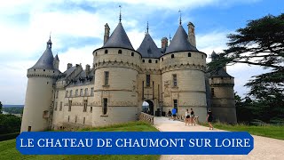 LE CHATEAU DE CHAUMONT Une merveille des chateaux de la Loire  Chateau Parc Jardins Serres [upl. by Poppo]